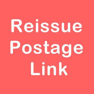 Reissue postage link(Please note the product name and reissue size)